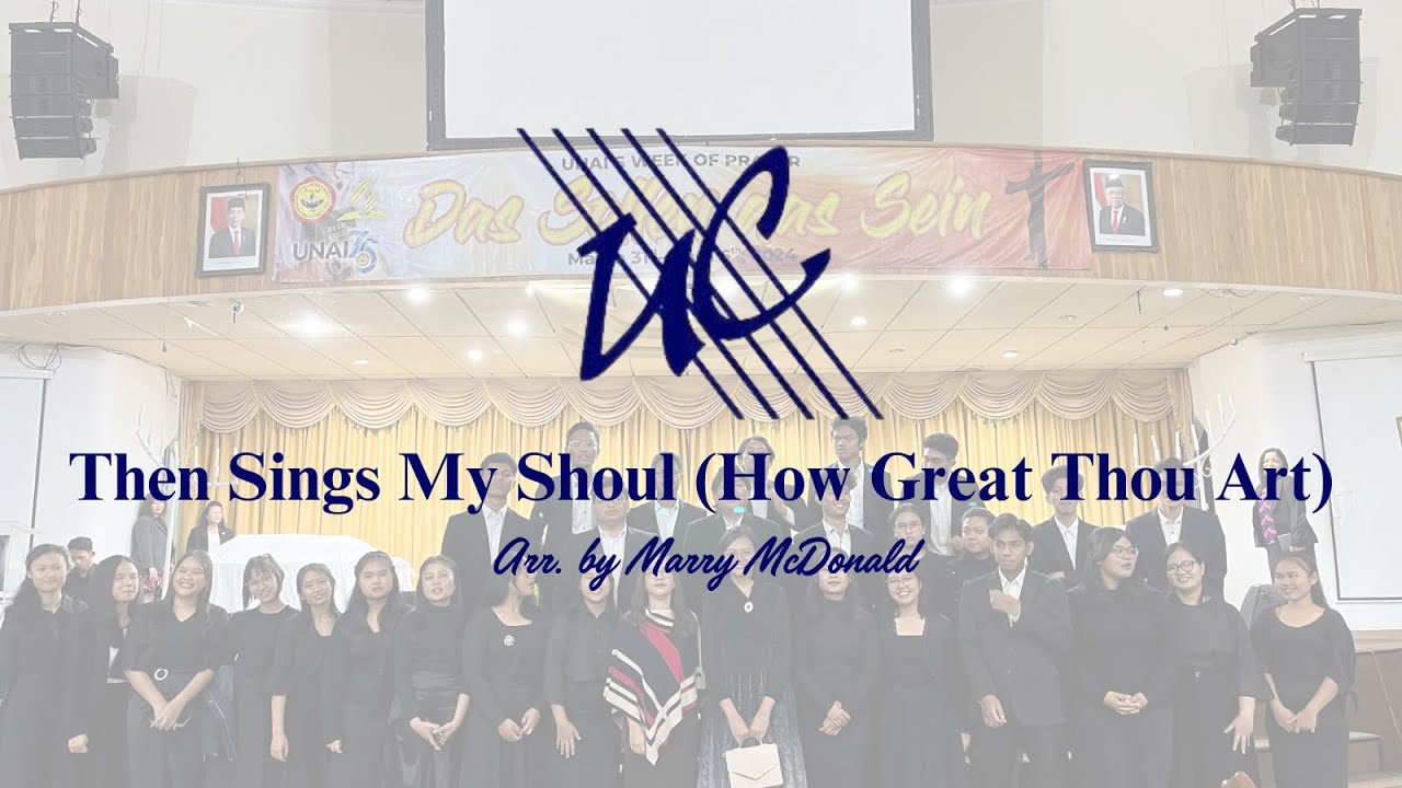 Then Sings My Soul (How Great Thou Art) - UCB Week Of Prayer || Friday (Vesper), 5 April 2024