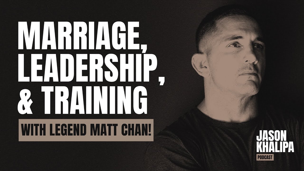 Marriage, Leadership, & Training w/ Legend Matt Chan!