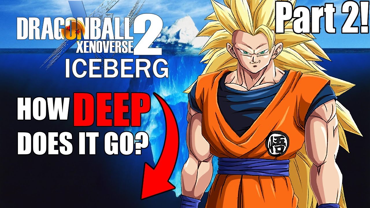 Dragon Ball Xenoverse 2: Айсберг. Объяснение. Часть 2: Более глубокое погружение