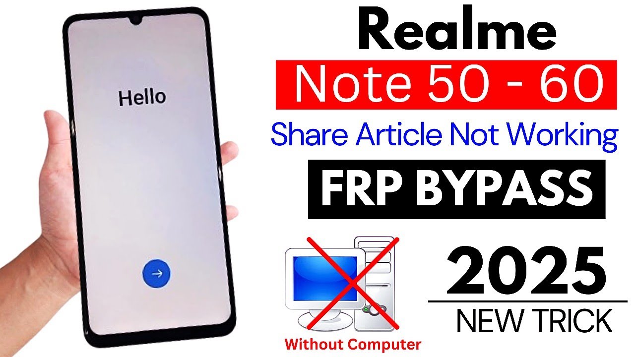 Realme Note 50 - 60 Android 13/14 Google/FRP Bypass Without Pc 2025 | WiFi Share Article Not Working