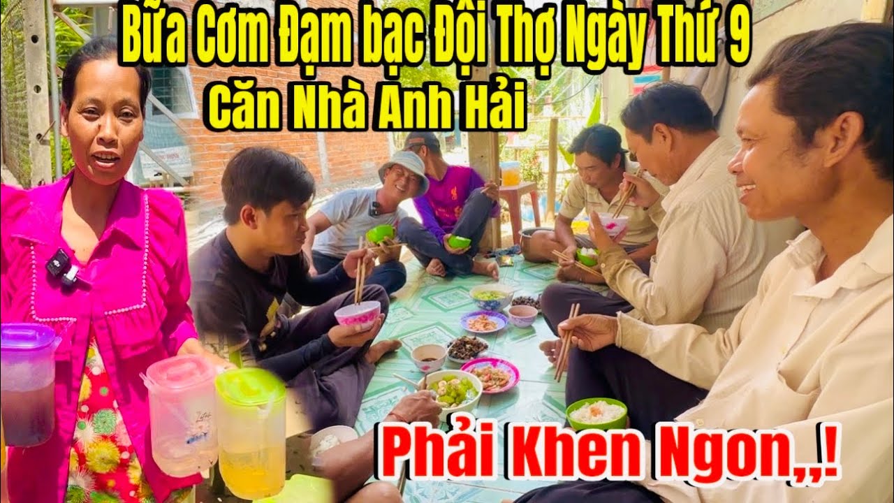 Buổi Cơm Trưa Của ĐỘI THỢ Xây Nhà Anh Hải Ngày Thứ 9,!