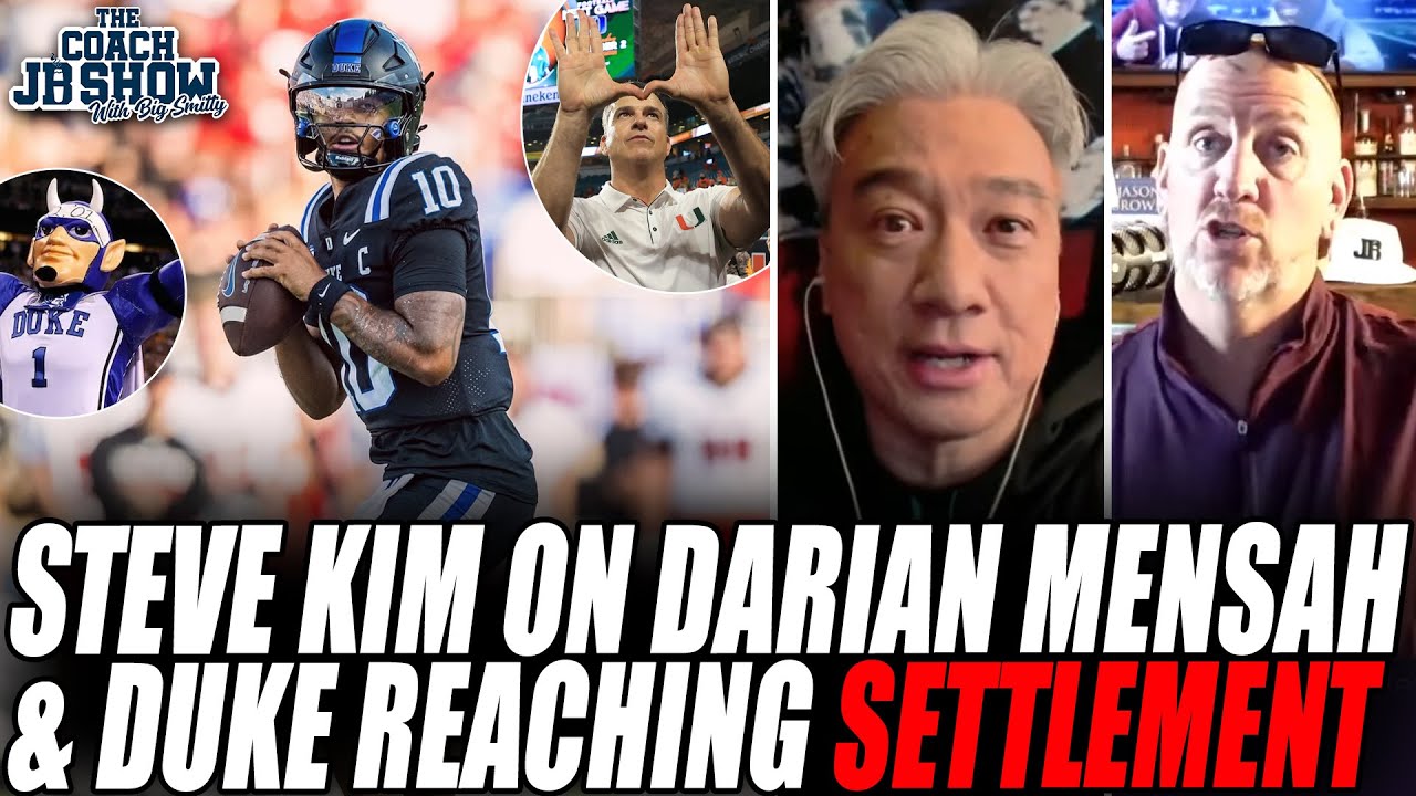 Steve Kim On Darian Mensah & Duke Reaching SETTLEMENT Clearing Path For Miami Transfer!