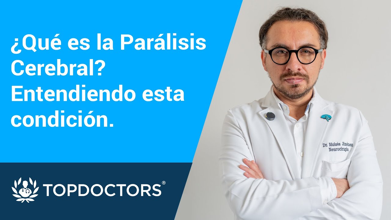 &iquest;Qu&eacute; es la Par&aacute;lisis Cerebral? Entendiendo esta condici&oacute;n.