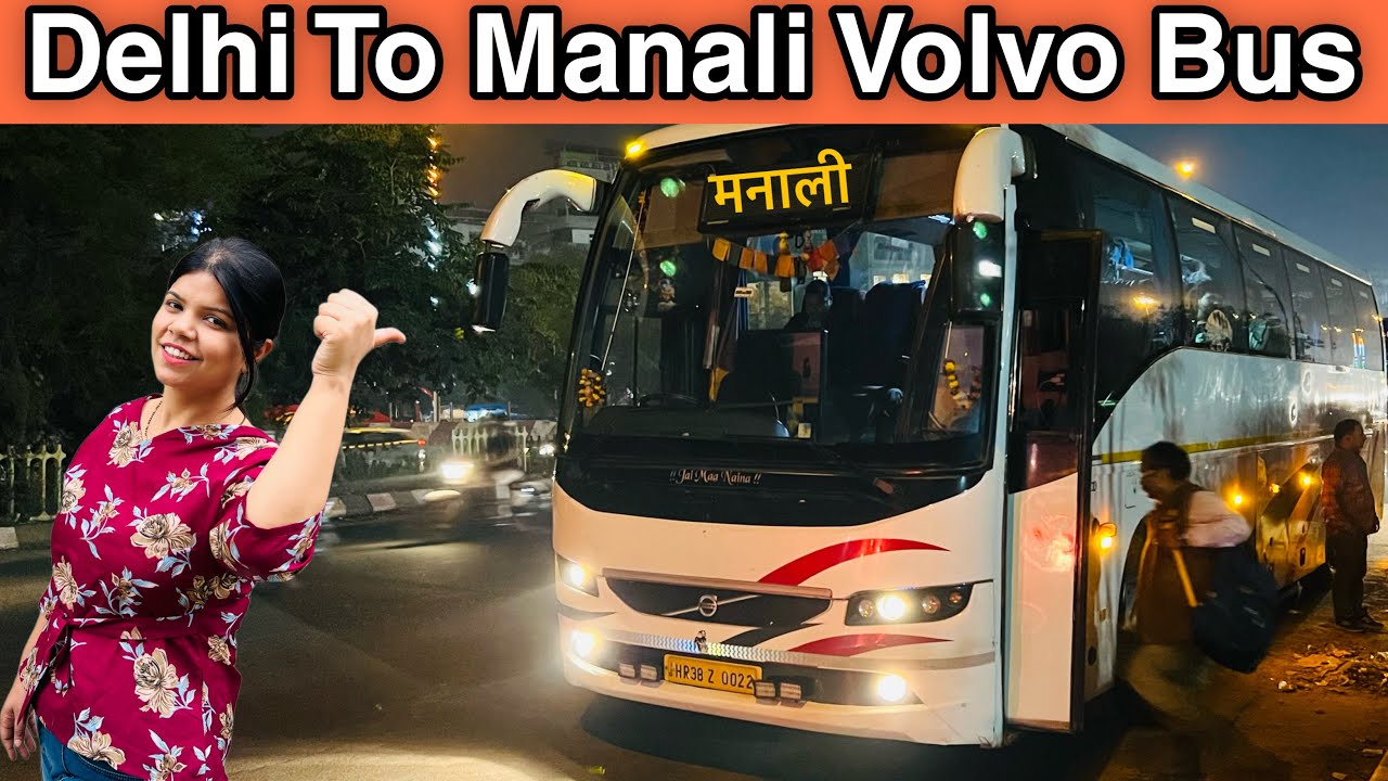 Delhi To Manali Volvo Bus | Manali Tour Package Information |From Kashmere Gate | Majnu Ka Tila