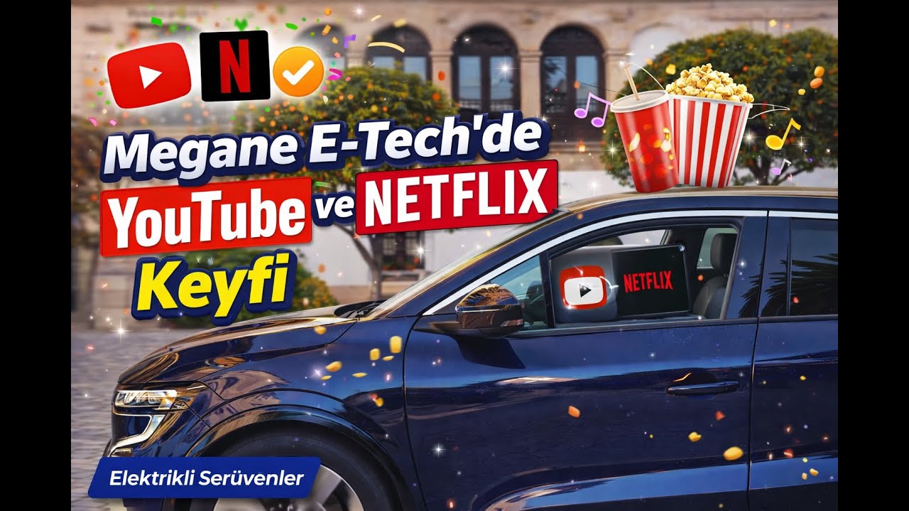 Renault Megane E-Tech uygulama yükleme (Netflix, YouTube)