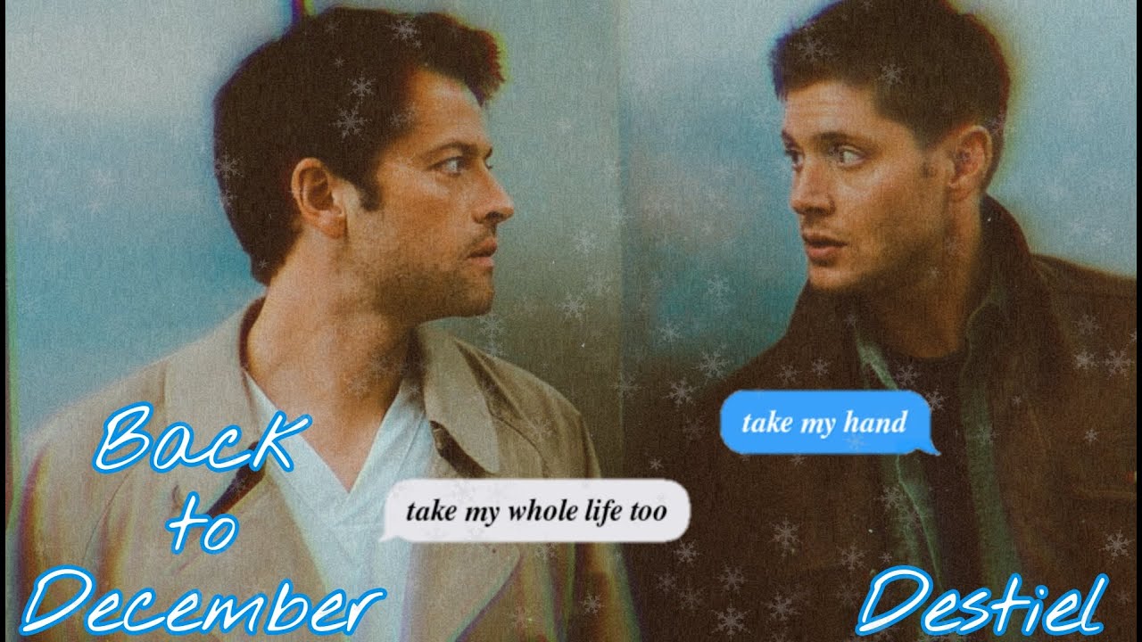 Destiel - Back to December