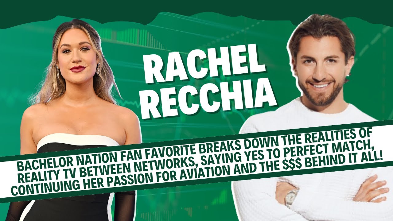 Rachel Recchia: Bachelor Nation fan favorite breaks down the realities of reality TV & BTS of it all