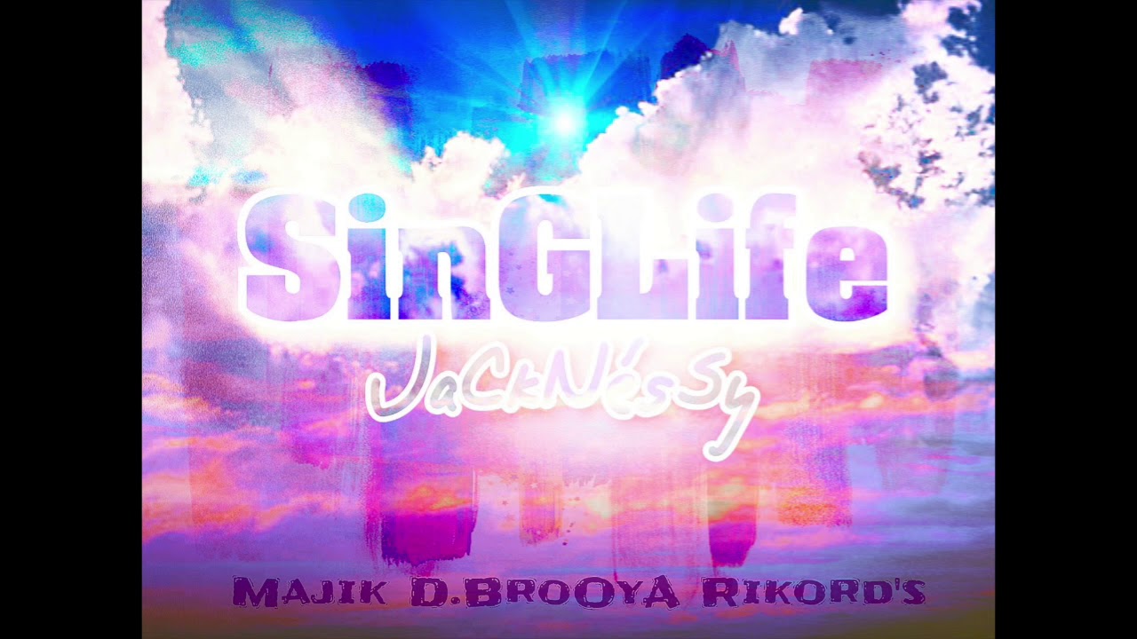 JaCkN&eacute;sSy _ SingLife#1