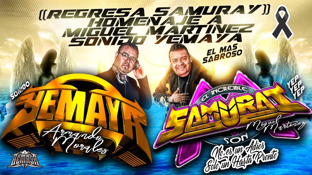 ((REGRESA SAMURAY))  HOMENAJE A MIGUEL MARTINEZ _SONIDO YEMAYA