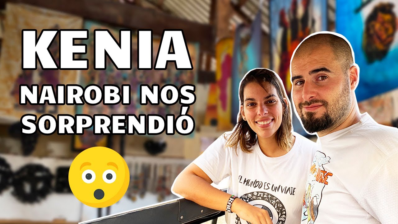 Nairobi Kenia 🇰🇪 Llegada a Nairobi primeros pasos | Guía de Kenia #1