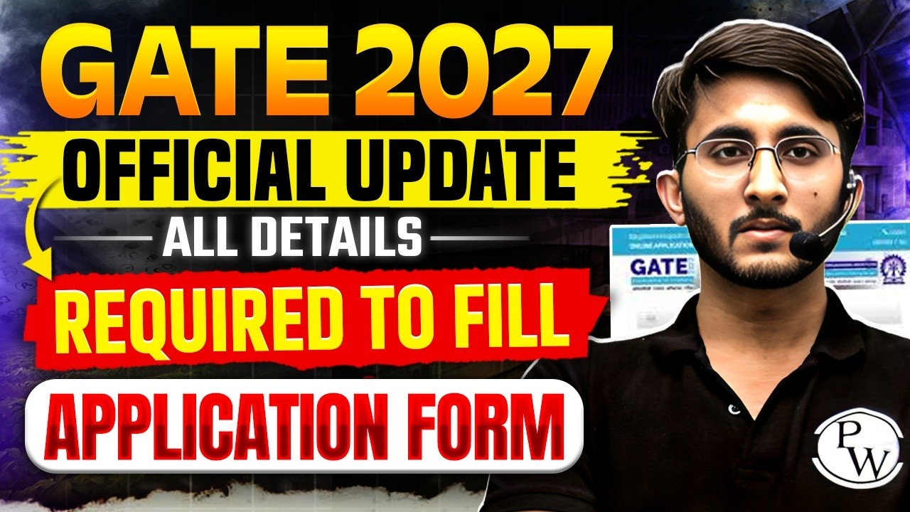 GATE 2027 Official Update | Application Form, Registration Process & Complete Details