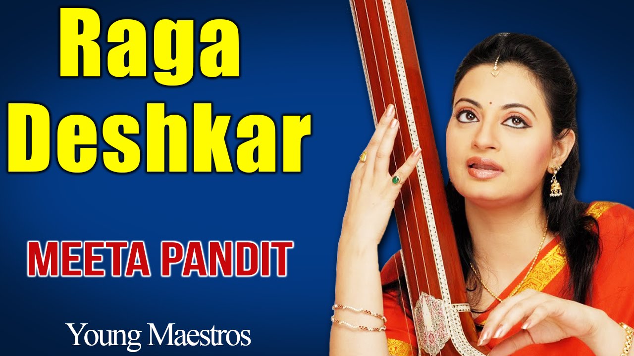 Raga Deshkar  | Meeta Pandit (Album: Young Maestros - Meeta Pandit)