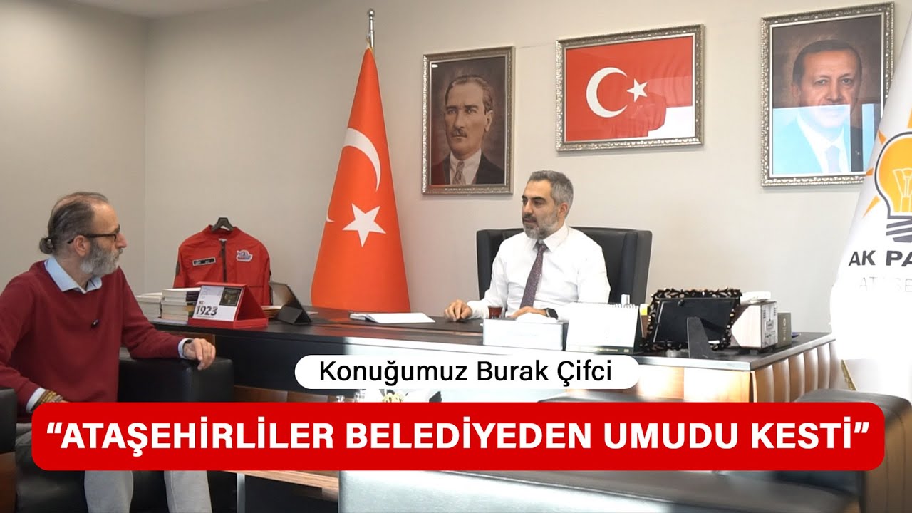 Burak Çifci "Ataşehirliler belediyeden umudunu kesti"