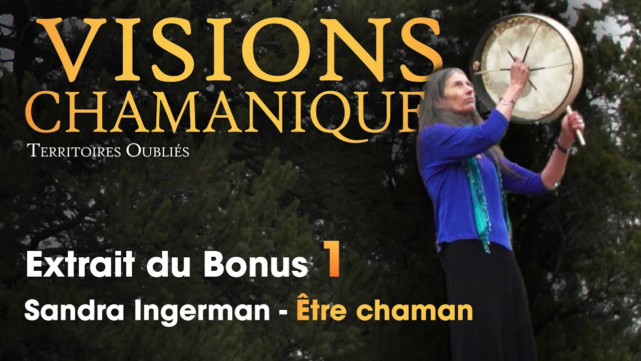 Visions Chamaniques // Extrait 01 du bonus avec Sandra Ingerman