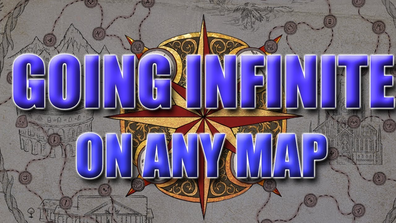 How to go Infinite on any map!