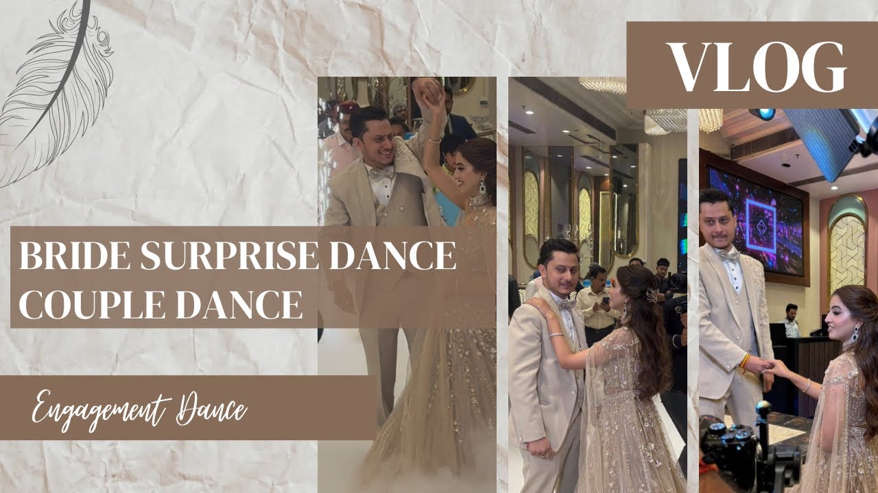 BRIDE SURPRISE DANCE PERFORMANCE | COUPLE DANCE | ENGAGEMENT DANCE | 