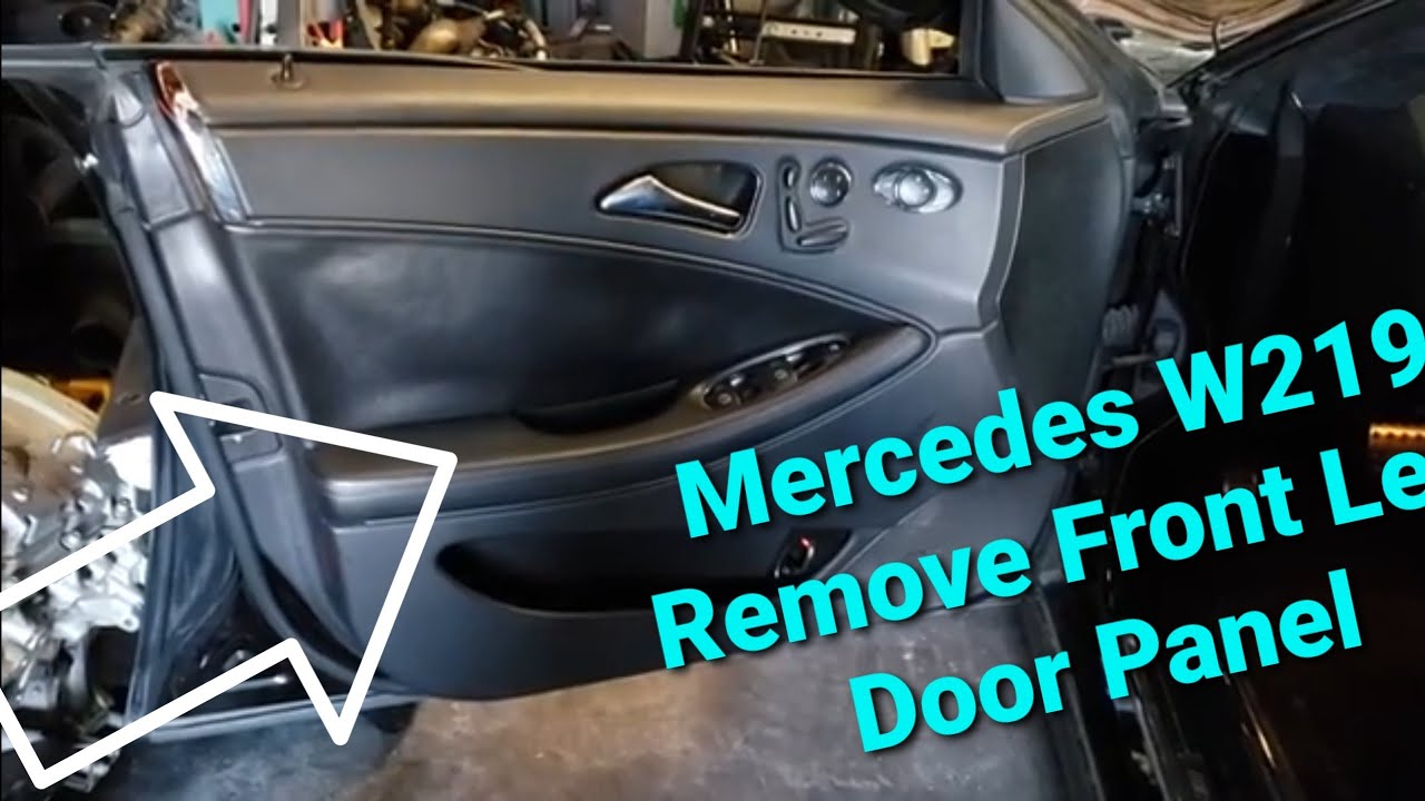 MERCREDES CLS55 CLS550 CLS63 CLS500 W219 HOW TO REMOVE FRONT LEFT DOOR PANEL