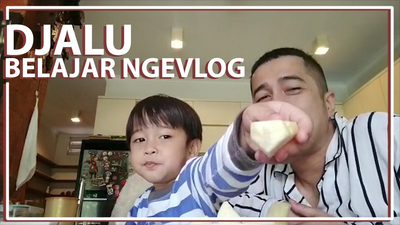 Djalu Belajar NgeVlog..!!