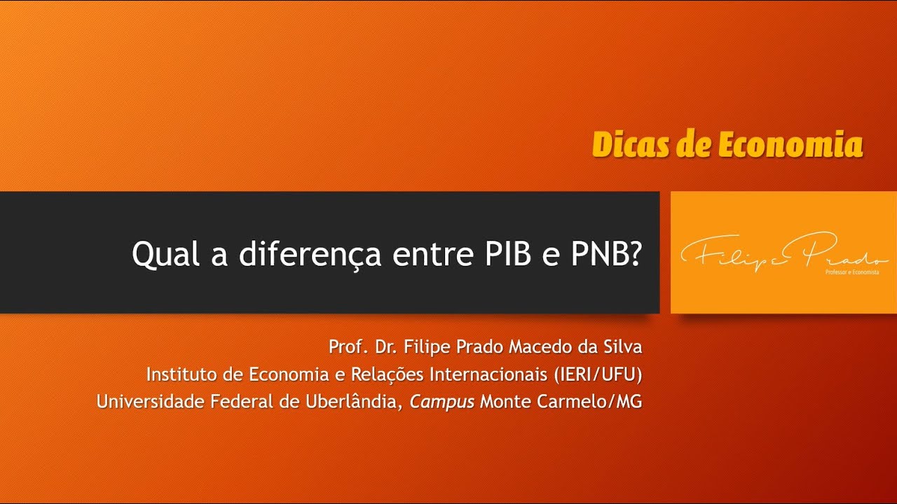 Qual a diferença entre Produto Interno Bruto (PIB) e Produto Nacional Bruto (PNB)?