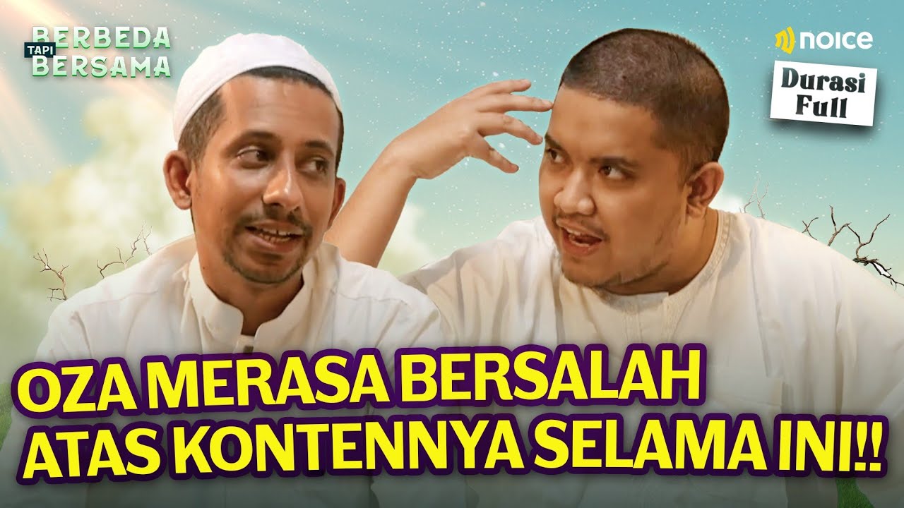 OZA MERASA BERSALAH, KARNA KONTEN SAMPE BIKIN IBUNYA NANGIS - BERBEDA TAPI BERSAMA INGAT AKHIRAT
