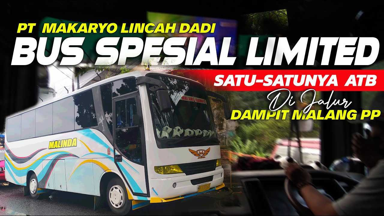 BUS MALANG-DAMPIT SPESIAL & LIMITED❗❗Satu-Satunya ATB Di Jalur Ini..🔥🔥