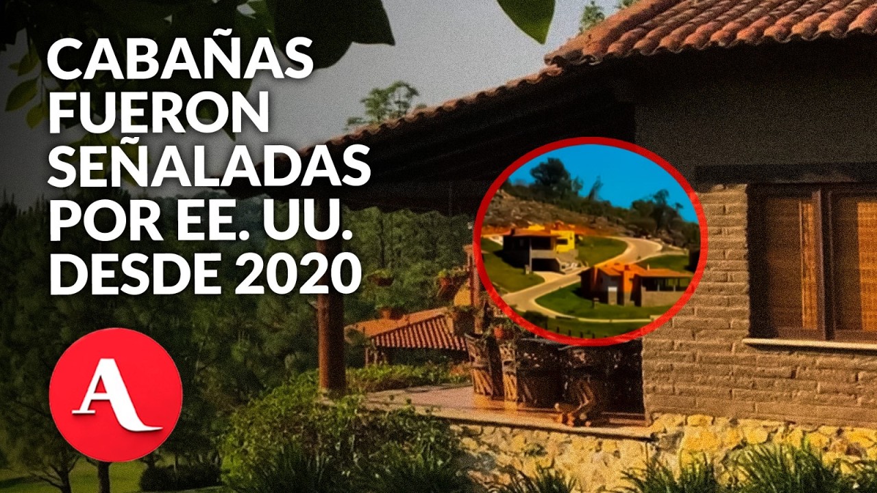 Estados Unidos alertó desde 2020 que cabañas en Tapalpa lavaban dinero del CJNG | MCCI