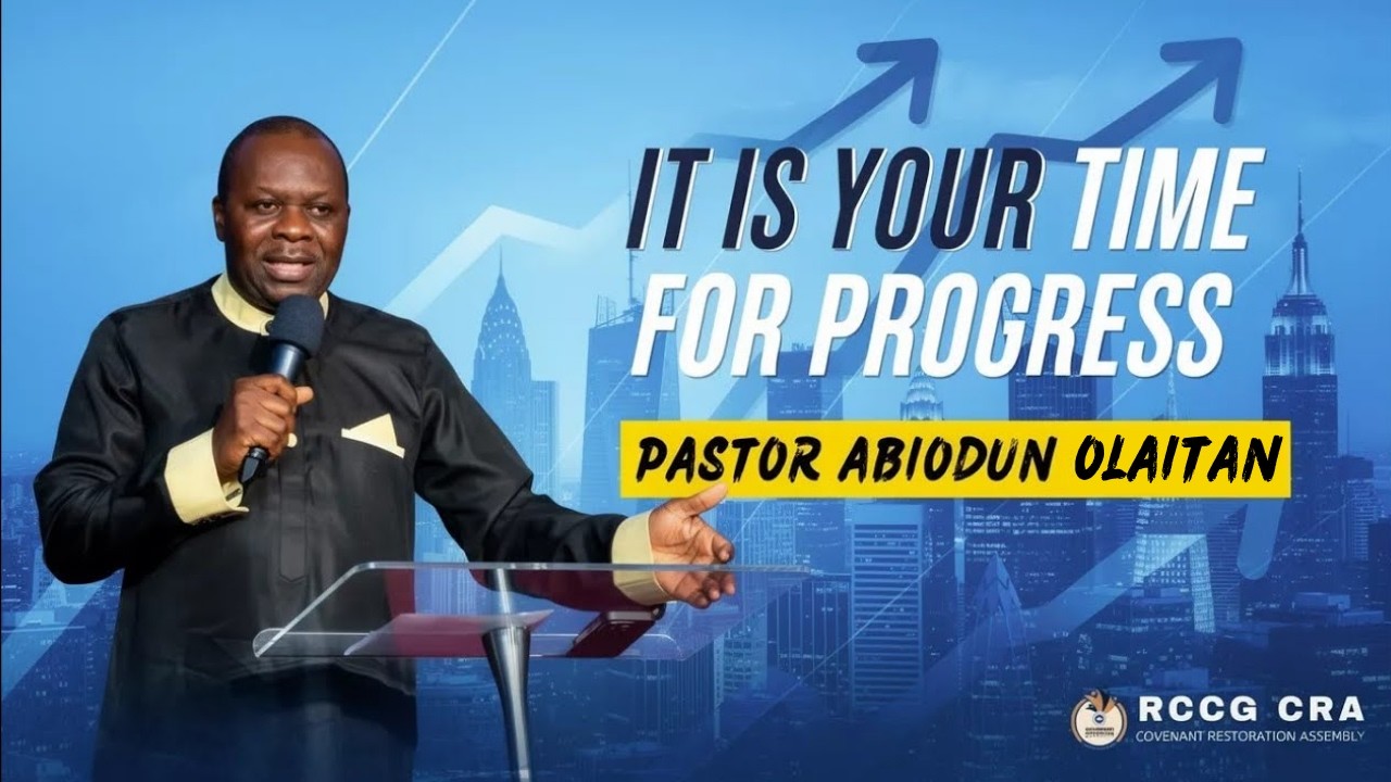 It Is Your Time For Progress | Pastor Abiodun Olaitan