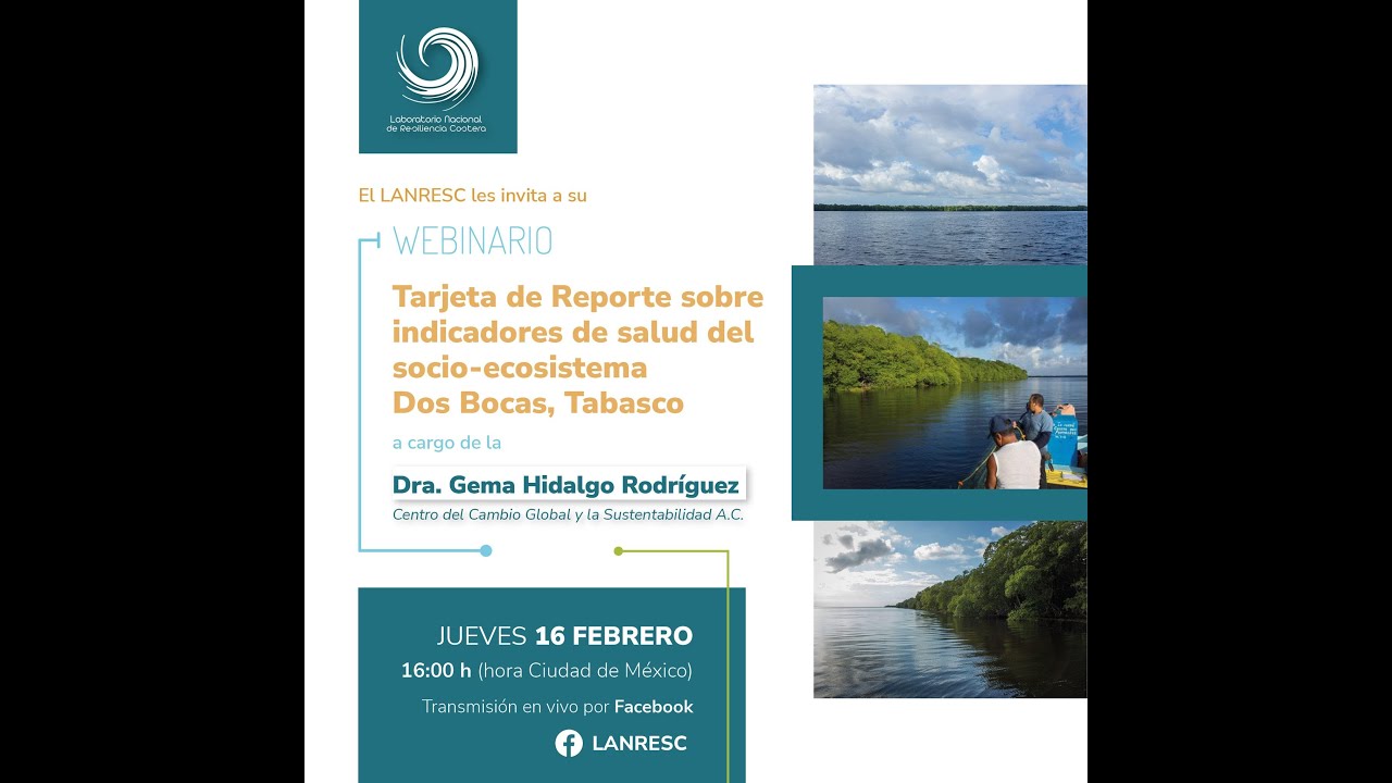Webinario 47: Tarjeta de Reporte sobre indicadores de salud del socio-ecosistema Dos Bocas, Tabasco.