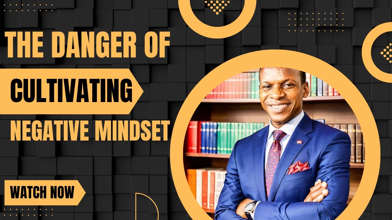 The Danger of Cultivating A Negative Mindset