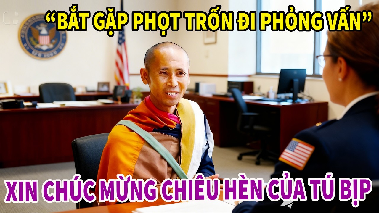 Cực nóng Sư Minh Tuệ trốn đi phỏng vấn Visa Mỹ,Và cái kết quá đẹp.