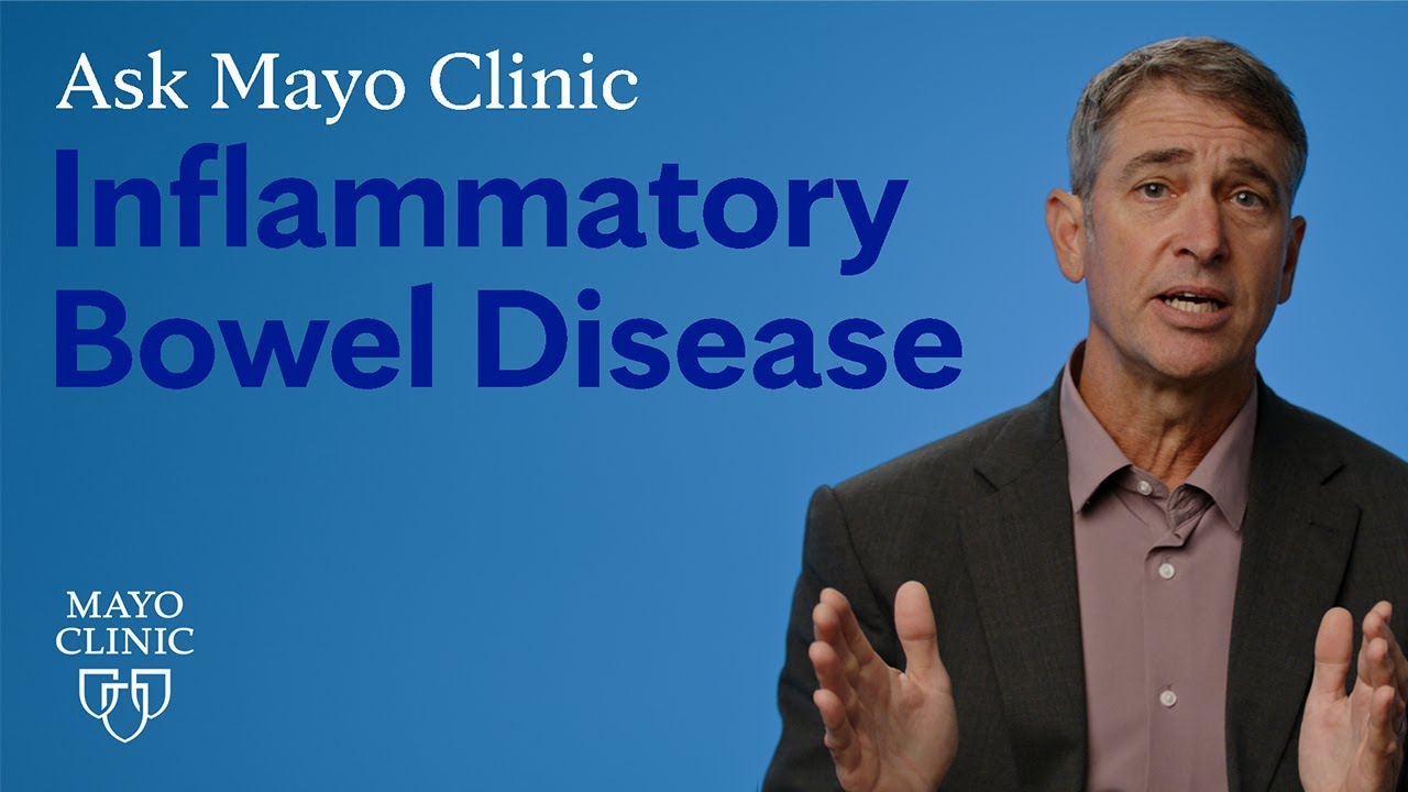 Ask Mayo Clinic: Inflammatory Bowel Disease