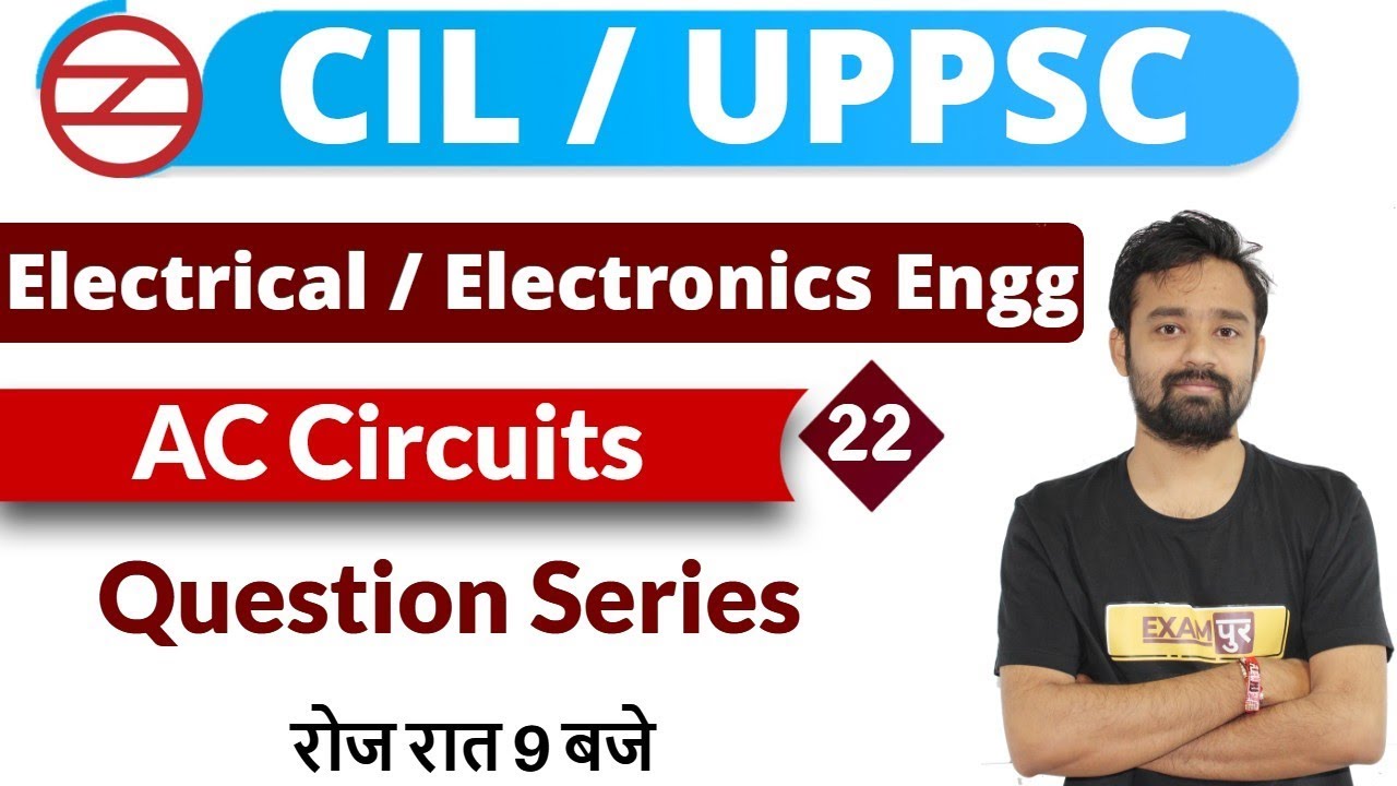Class -22|| CIL / UPPSC | Electrical/Electronics  |  Arshit Sir | AC Circuits | Resonance |Questions