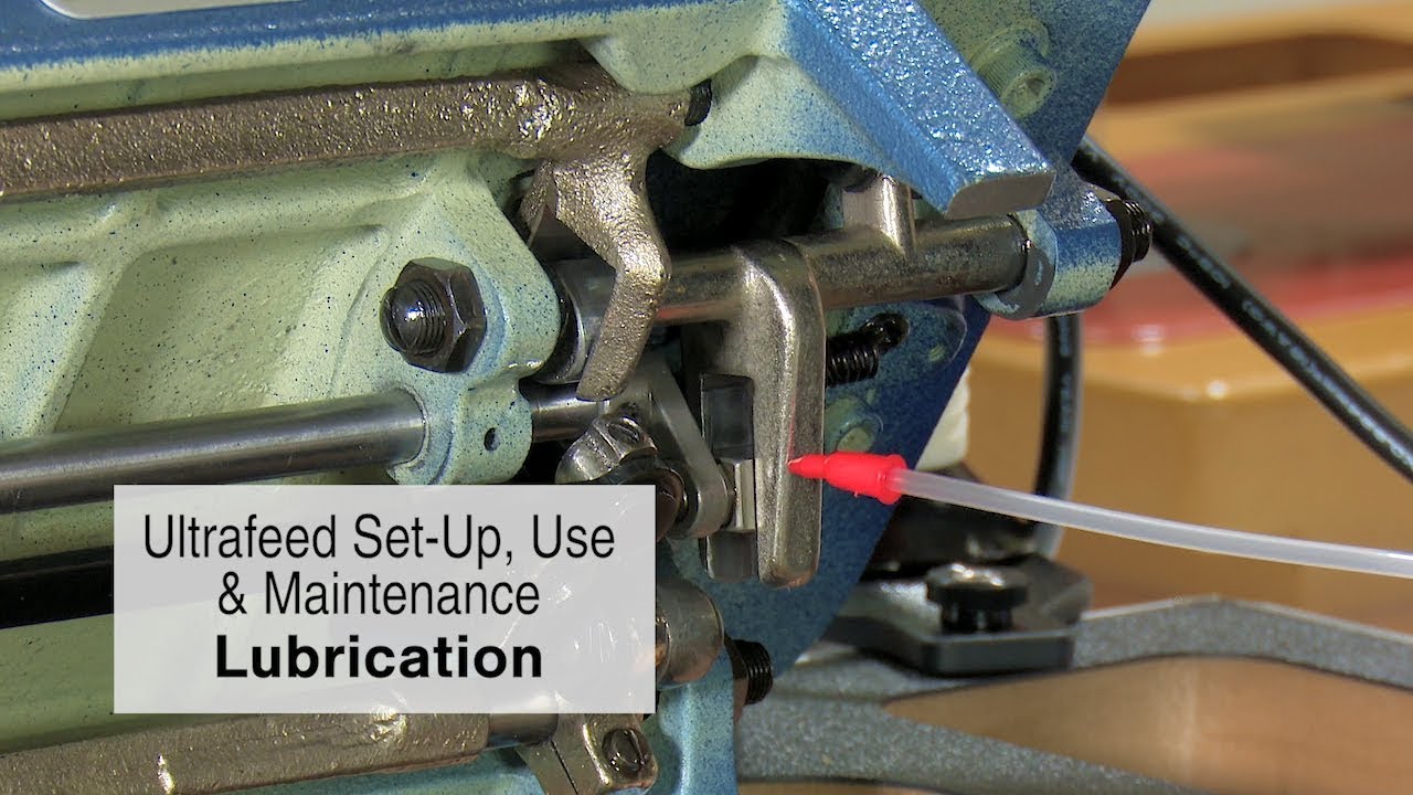 Maintenance & Lubrication for an Ultrafeed Sewing Machine