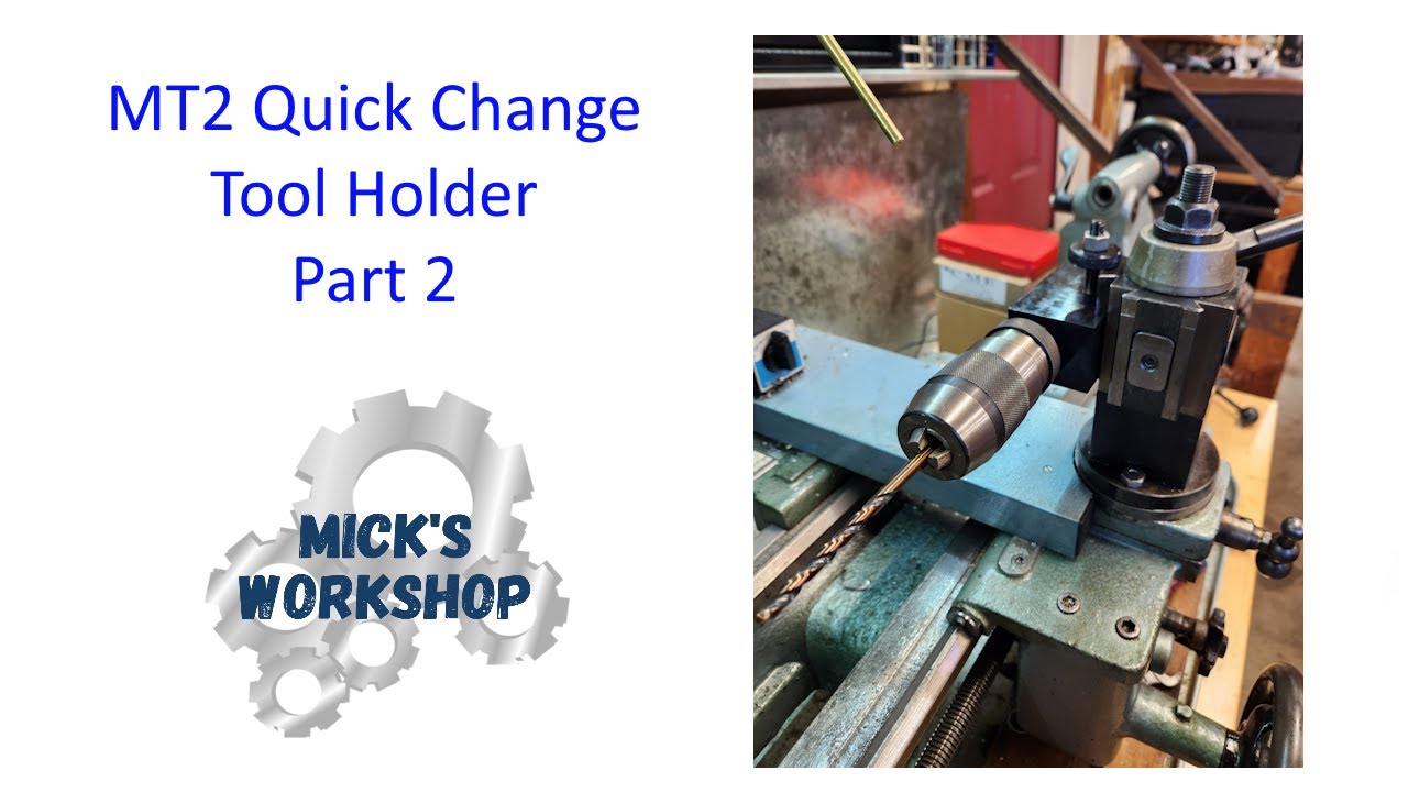 MT2 Quick Change Tool Holder Part 2