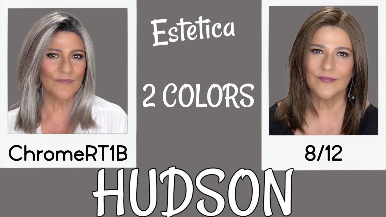Estetica | HUDSON WIG REVIEW | 2 COLORS: 8/12 and ChromeRT1B