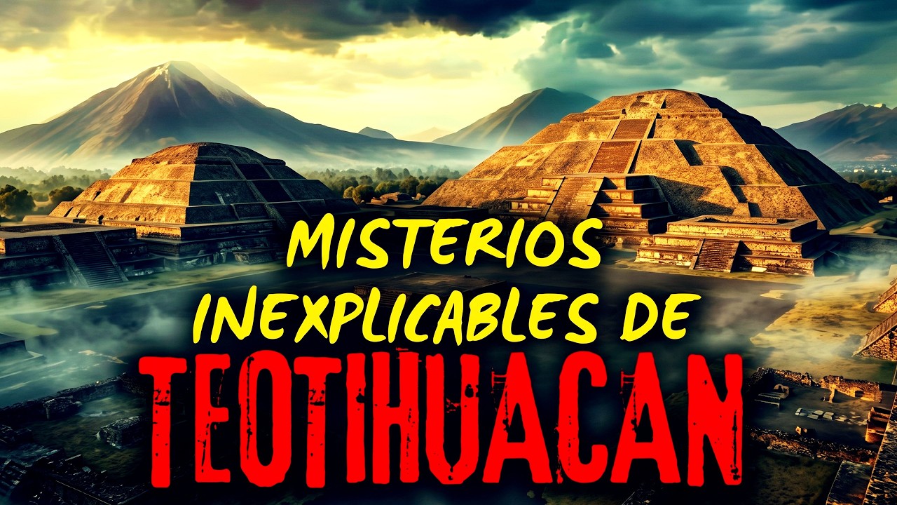 Los 10 Misterios INEXPLICABLES de Teotihuacán: La Ciudad de los Dioses.