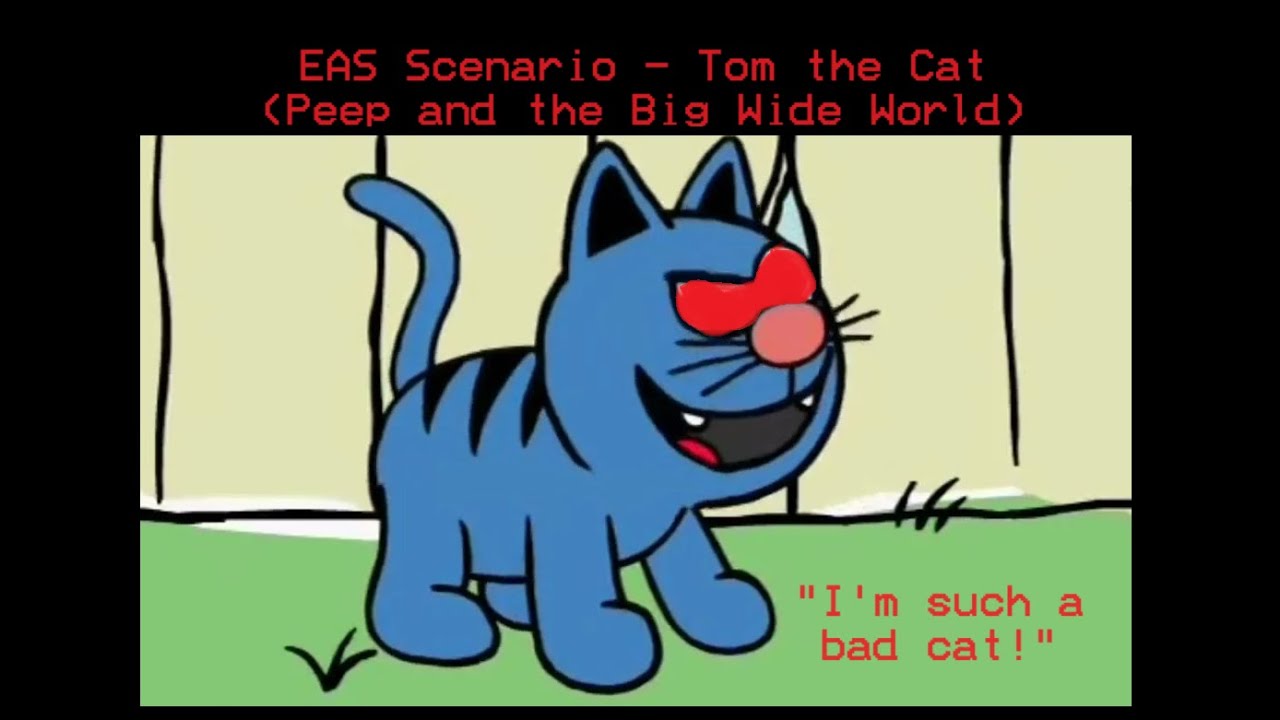 EAS Scenario - Tom the Cat (Peep and the Big Wide World)