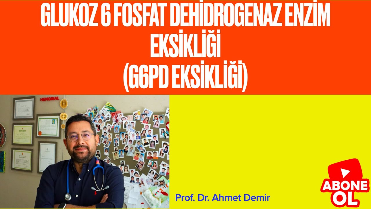 YENİDOĞAN BEBEK SARILIĞINDA ÖNEMLİ BİR NEDEN !!! G6PD EKSİKLİĞİ, Prof. Dr. Ahmet Demir