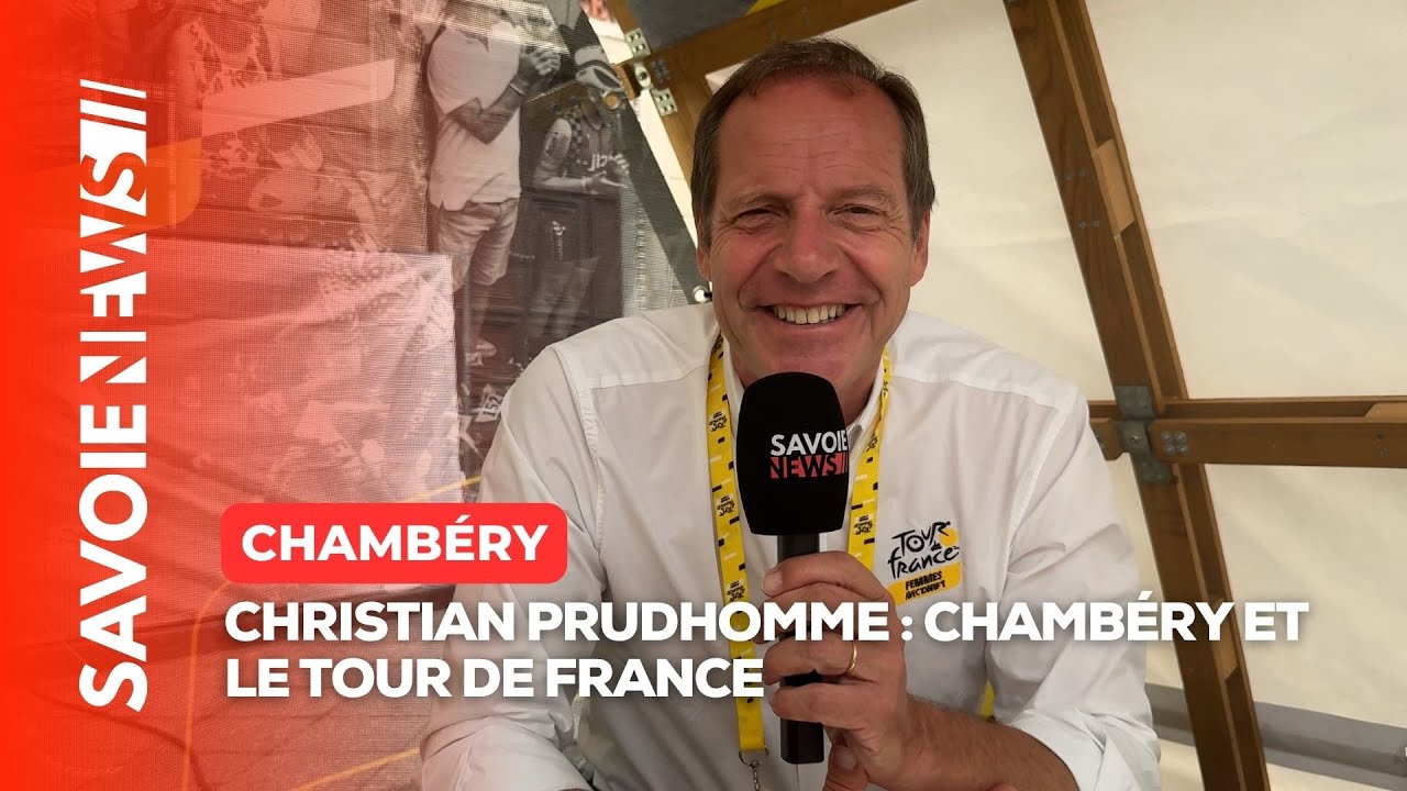 Christian Prudhomme : Chambéry et le Tour de France