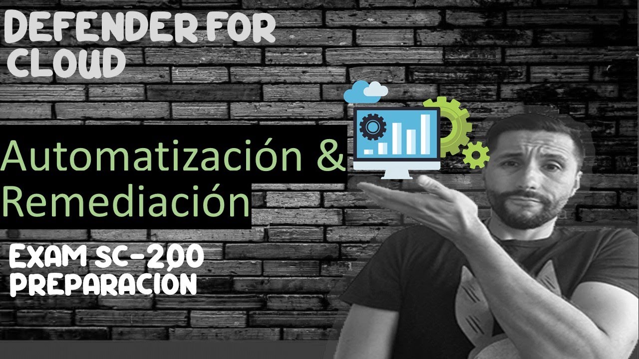Examen SC-200 |  Defender For Cloud| Automatización y Remediación  |Español