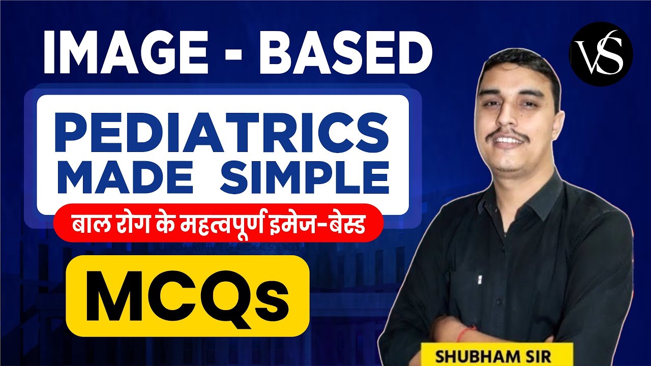 IMAGE-BASED PEDIATRICS MADE SIMPLE MCQs| NORCET 9, RRB, SGPGI, KGMU SPECIAL SESSION | BY SHUBHAM SIR