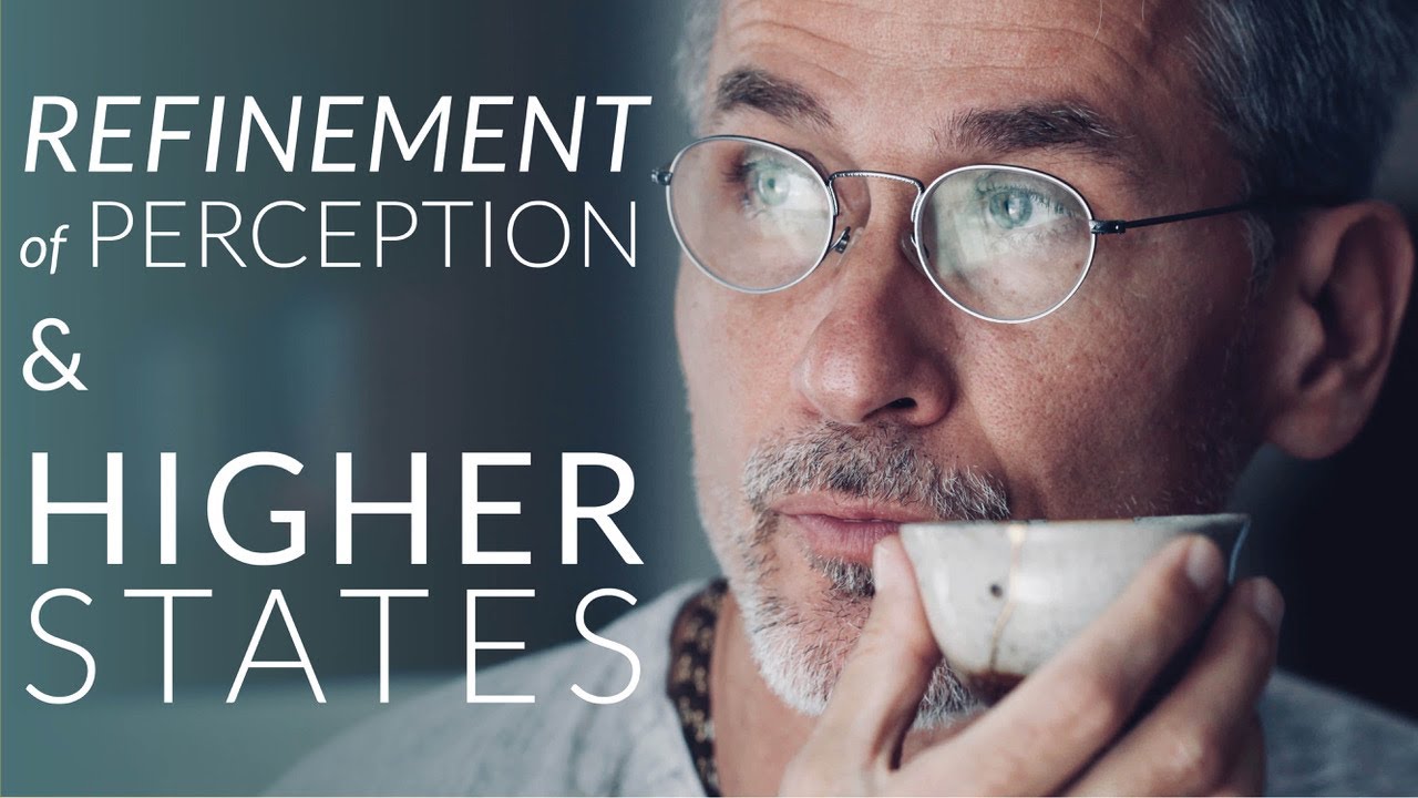 The Refinement of Perception –Part 1: Celestial Experiences & Higher States of Consciousness
