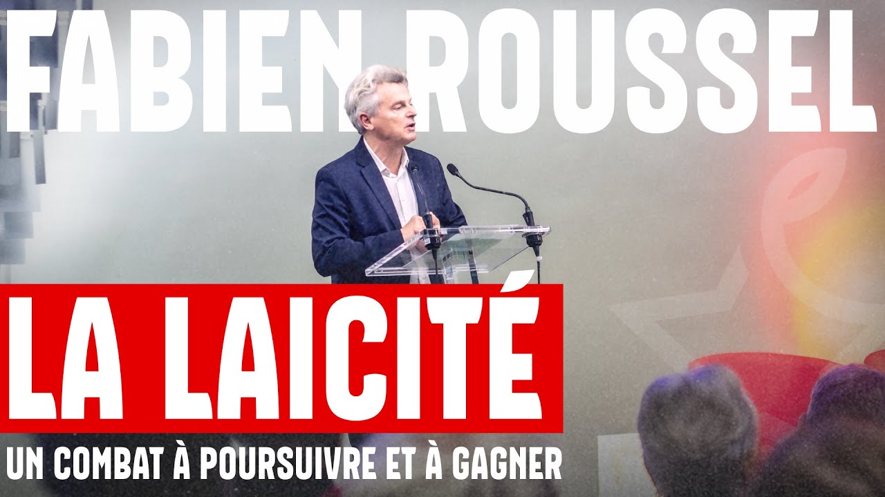 La la&iuml;cit&eacute;, un combat &agrave; poursuivre et &agrave; gagner ! - Discours d'introduction de Fabien Roussel
