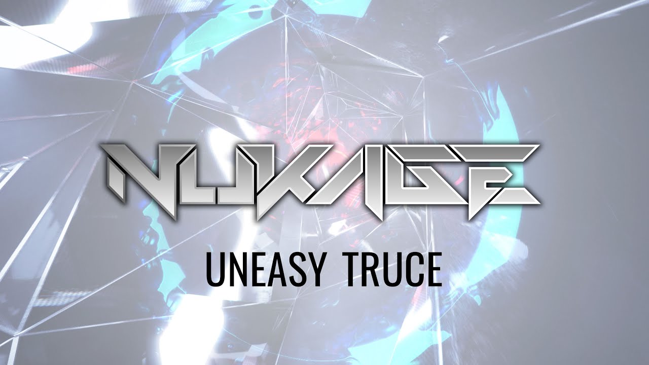 [Melodic Dubstep] Nukage - Uneasy Truce