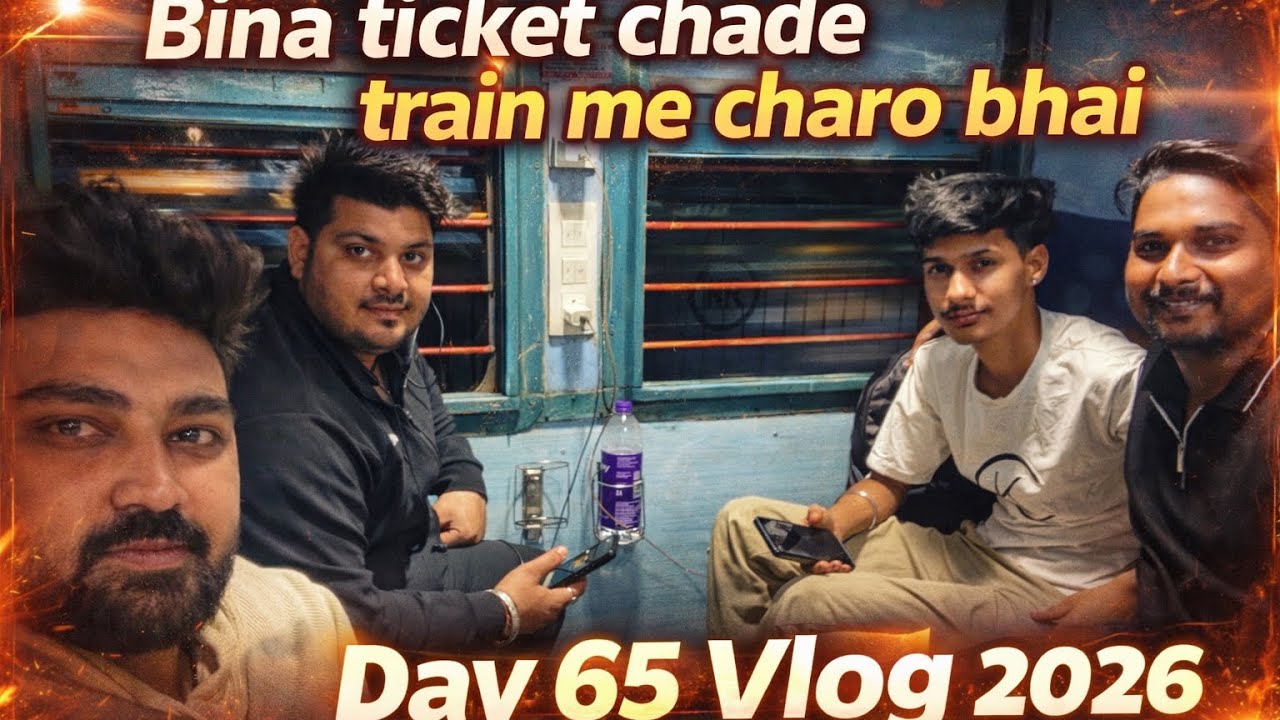 Bina ticket chade Train me charo bhai Day 65 vlog 2026 #viral #reels #train #trainspotting #youtube