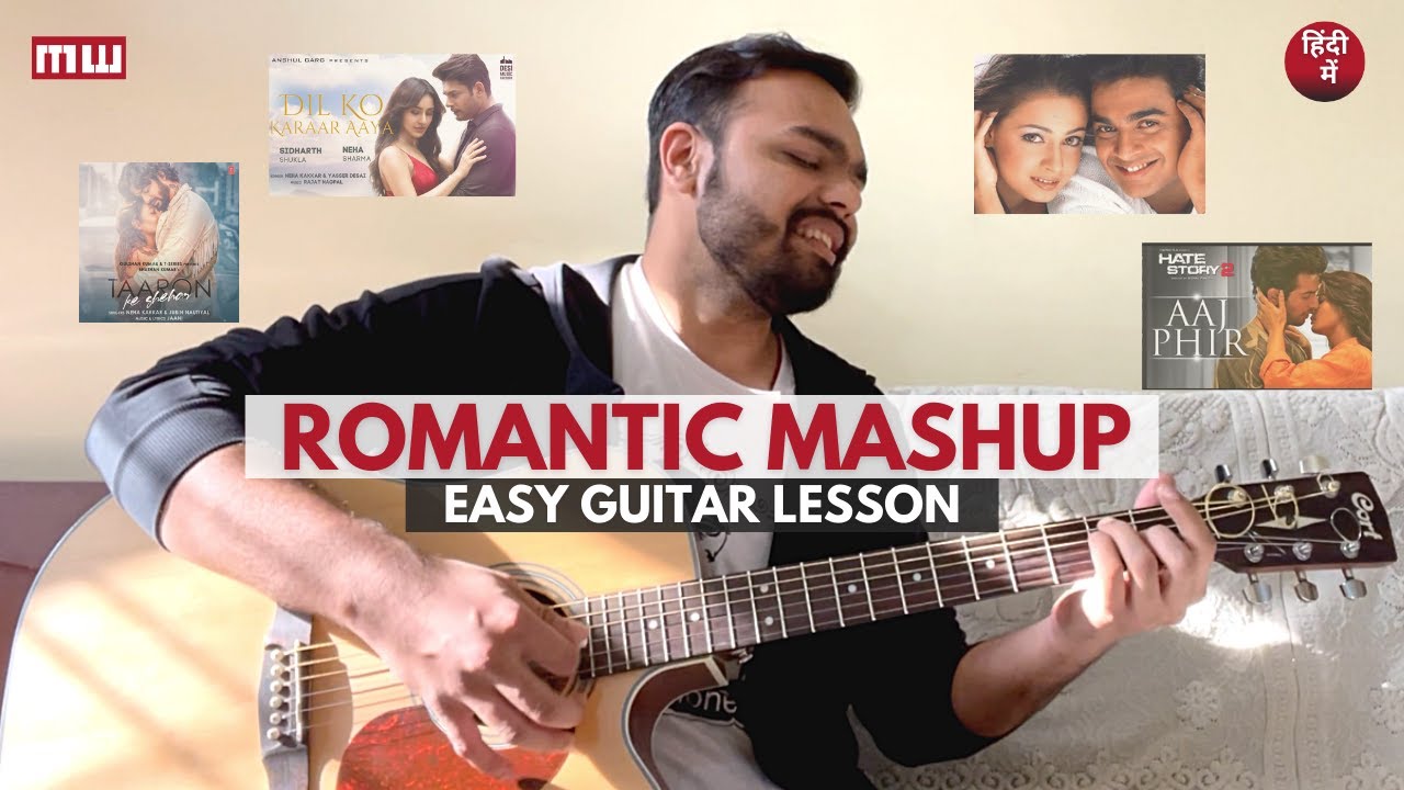 Romantic Mashup | Easy Guitar Lesson | Aaj phir X Dil ko Karaar X Dil ko tumse pyar | Musicwale