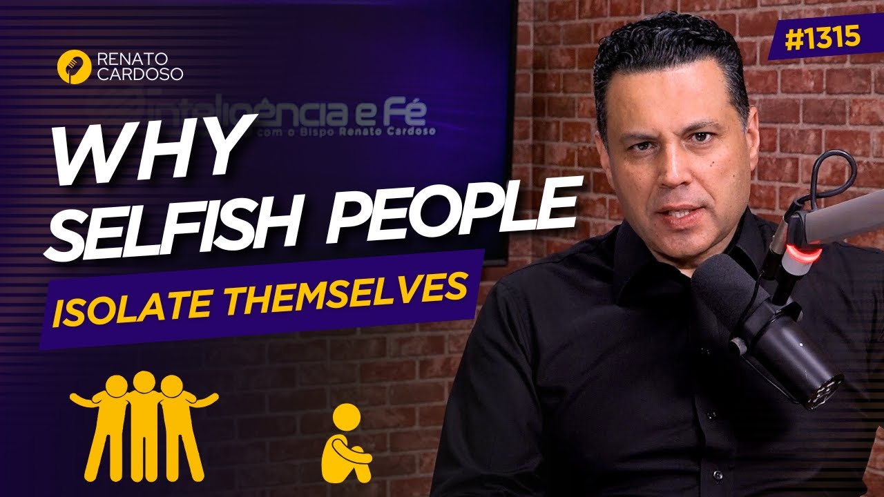 WHY SELFISH PEOPLE ISOLATE THEMSELVES | #1315