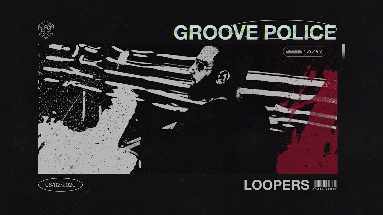 LOOPERS - Groove Police