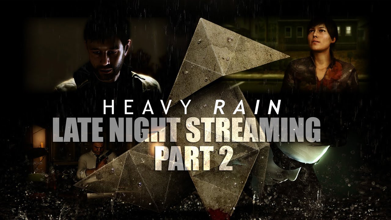 Heavy Rain Remastered Part 2 | Worst Parent Ever! | Late Night Streaming