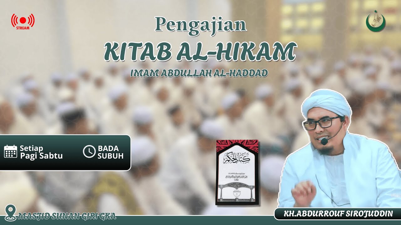 LIVE || KH ABDUR ROUF SIROJUDDIN LC KITAB : AL-HIKAM | DI MASJID SUNAN GIRI GKA
